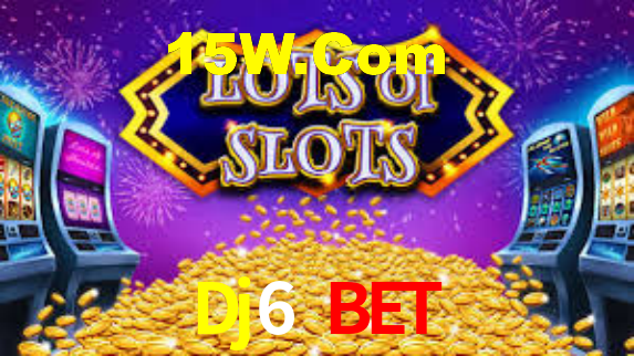 Dj6 Bet